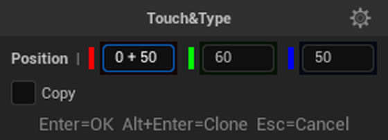 The Touch&Type window after a move: the Touch&Type title with a gear, the Position row with three fields, the Copy checkbox, the hint Enter=OK Alt+Enter=Clone Esc=Cancel